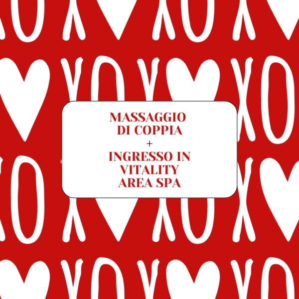 INGRESSO VITALITY SPA + MASSAGGIO DI COPPIA