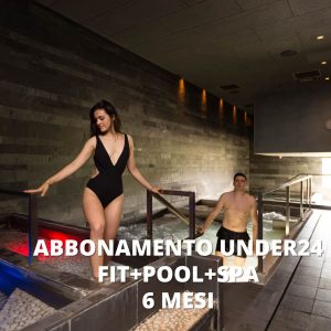 ABBONAMENTO "UNDER 24" FIT+POOL+SPA 6 MESI