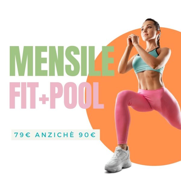 Speciale Agosto: ABBONAMENTO 1 MESE "FIT+POOL"